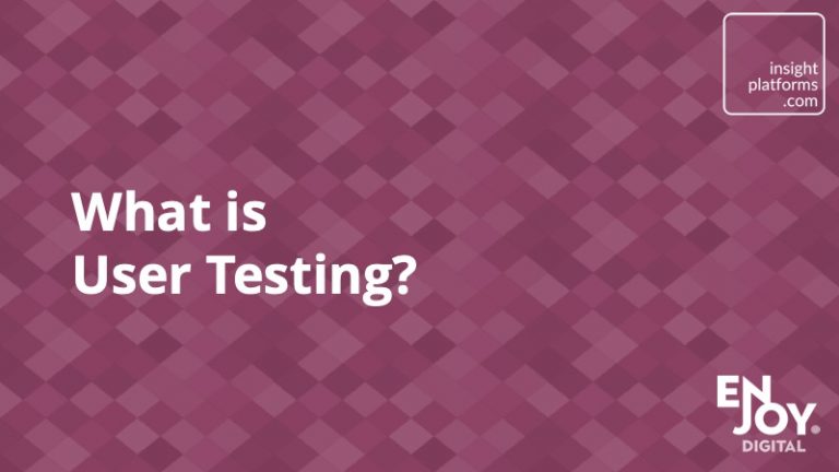 What is User Testing - Insight Platforms