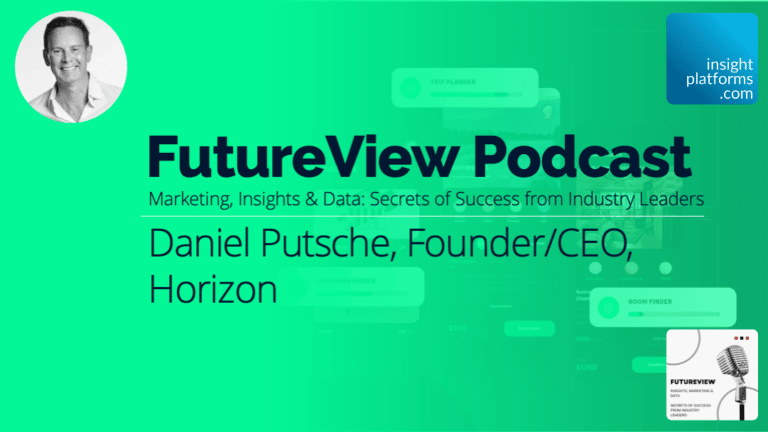 FutureView Podcast Featured Image Insight Platforms Daniel Putsche Horizon