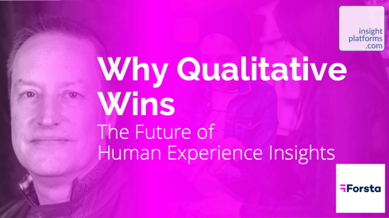 Why Qualitative Wins - Experience Summit Featured Image - Insight Platforms