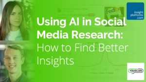 Using AI in Social Media Research - Featured Image - Insight Platforms
